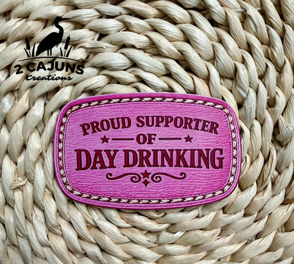 Proud Supporter of Day Drinking UV Printed Hat Patch - 4 Colors Available