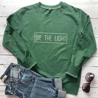 Be The Light 100% Cotton Sweatshirt Casual Inspirational Quote Pullovers Scripture Women Long Sleeve