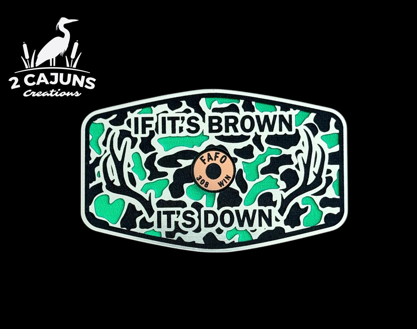 If It's Brown It's Down Acrylic Hat Patch with Copper Acrylic Insert FAFO Edition - 2 Pieces - 3 Colors Available