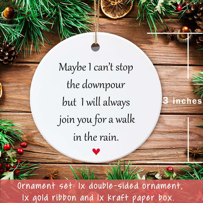 Maybe I Can't Stop The Downpour Hanging Ornament Friend Gift Ceramic