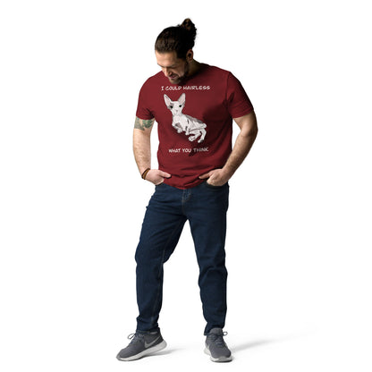 "I COULD HAIRLESS WHAT YOU THINK" UNISEX ECO TEE