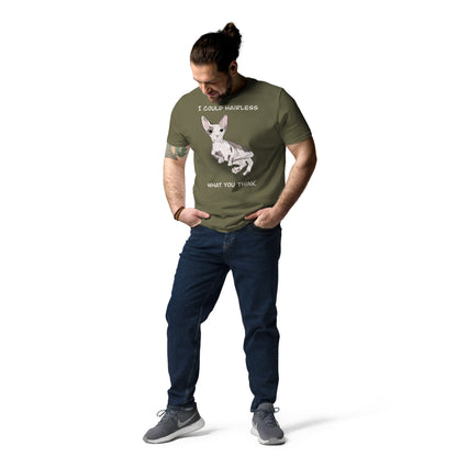 "I COULD HAIRLESS WHAT YOU THINK" UNISEX ECO TEE