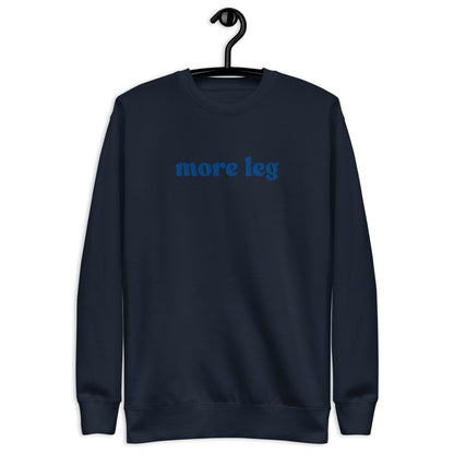 Unisex Premium Sweatshirt - More Leg - Embroidered