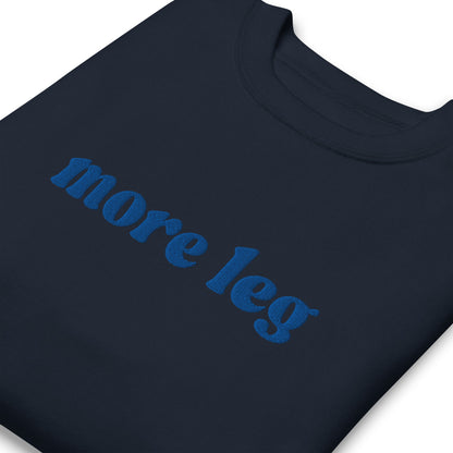 Unisex Premium Sweatshirt - More Leg - Embroidered
