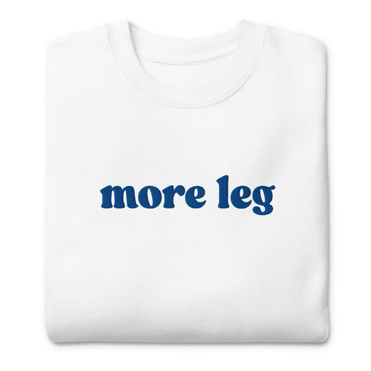 Unisex Premium Sweatshirt - More Leg - Embroidered